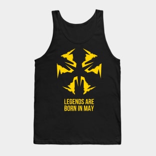 Legends are born in may Tank Top